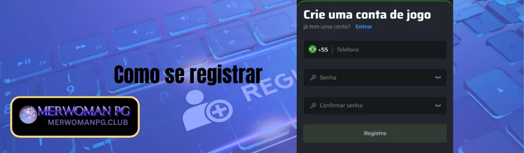 Cadastro rápido no MERWOMANPG cassino
