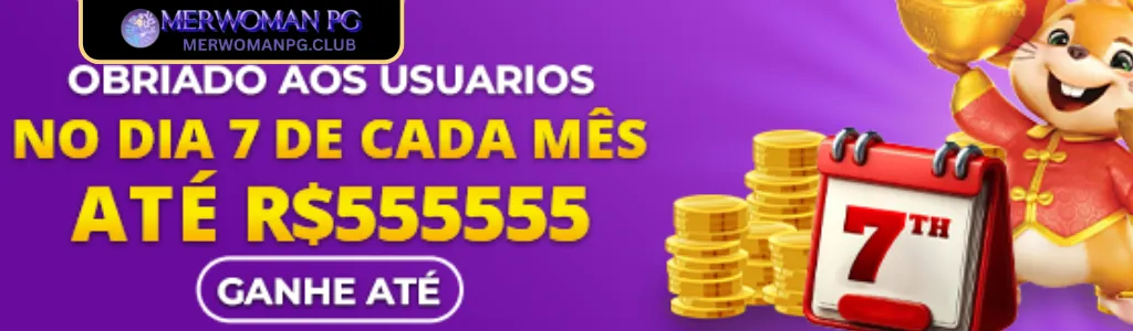 Prêmios mensais de até R$555.555 no MERWOMANPG cassino.